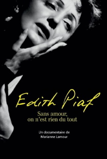 Piaf: Without love we are nothing at all Trailer