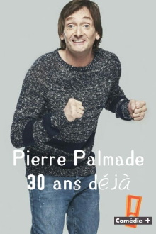 Pierre Palmade 30 ans déjà Trailer
