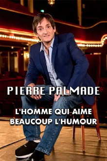 Pierre Palmade : l'homme qui aime beaucoup l'humour Trailer
