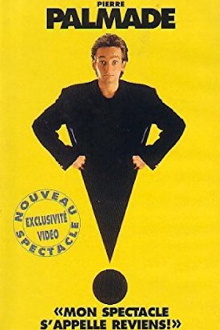 Pierre Palmade : Mon spectacle s'appelle reviens ! Trailer