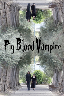 Pig Blood Vampire Trailer