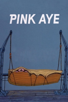 Pink Aye Trailer