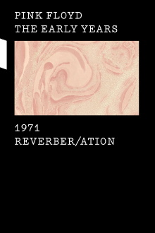 Pink Floyd: The Early Years, Vol 5 - Reverber/ation Trailer