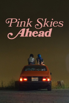 Pink Skies Ahead Trailer