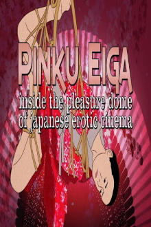Pinku Eiga: Inside the Pleasure Dome of Japanese Erotic Cinema Trailer