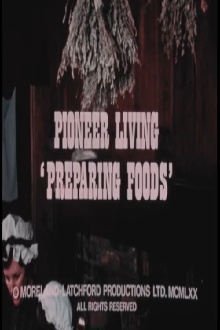 Pioneer Living: 'Preparing Foods' Trailer
