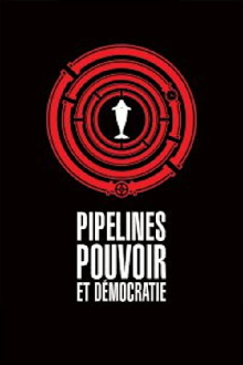 Pipelines, Power and Democracy Trailer