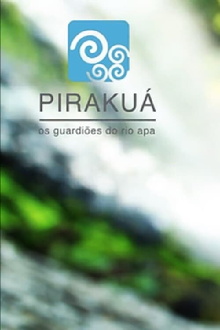 Pirakuã - The Ápa River Guardians Trailer