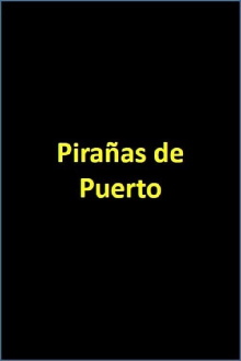 Pirañas de Puerto Trailer