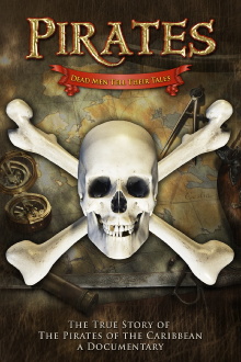 Pirates: Dead Men Tell Their Tales - The True Story of the Pirates of the Caribbean, A Documentary Trailer