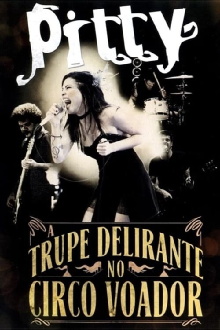 Pitty: A Trupe Delirante no Circo Voador Trailer