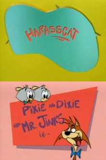 Pixie and Dixie and Mr. Jinks in: Harasscat Trailer