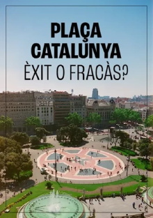 Plaça de Catalunya, èxit o fracàs? Trailer