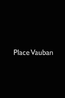 Place Vauban Trailer