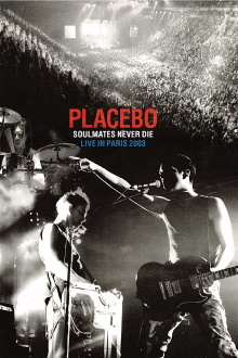 Placebo: Soulmates Never Die: Live in Paris 2003 Trailer