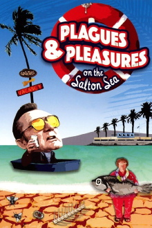Plagues and Pleasures on the Salton Sea Trailer