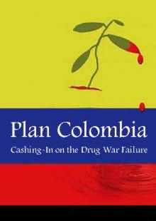 Plan Colombia: Cashing In on the Drug War Failure Trailer