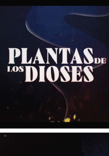 Plantas de los Dioses Trailer