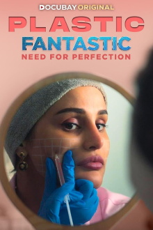 Plastic Fantastic: Need for Perfection Trailer