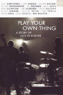 Play Your Own Thing: A Story of Jazz in Europe Trailer