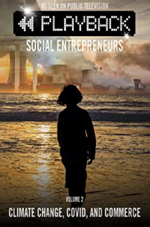 Playback Social Entrepreneurs: Climate Change, COVID, and Commerce Trailer