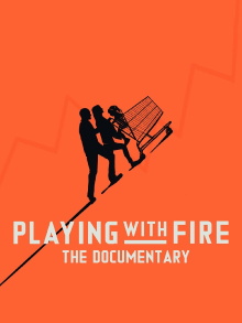 Playing with FIRE: The Documentary Trailer