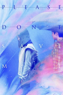 Please Don't Save Me Trailer