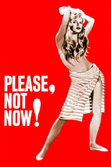 Please, Not Now! Trailer