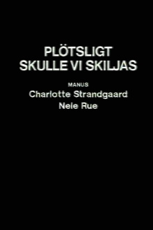 Plötsligt skulle vi skiljas Trailer