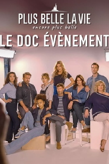 Plus belle la vie, encore plus belle : le doc évènement Trailer