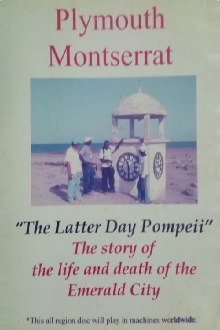 Plymouth Montserrat: The Latter Day Pompeii Trailer