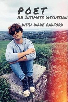 Poet: An Intimate Discussion with Wade Radford Trailer