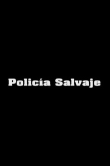Policía Salvaje Trailer