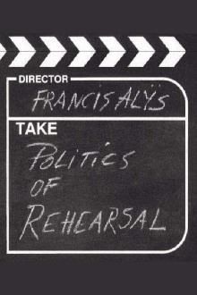 Politics of Rehearsal Trailer