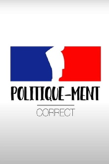Politique-ment correct Trailer