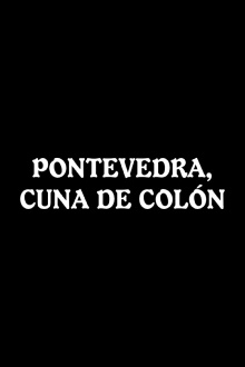 Pontevedra, cuna de Colón Trailer