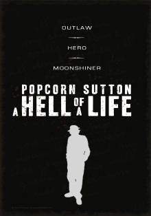 Popcorn Sutton - A Hell of a Life Trailer