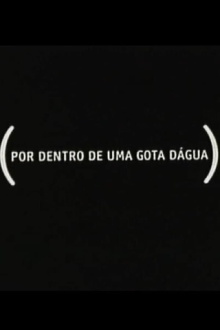 Por Dentro de Uma Gota Dágua Trailer
