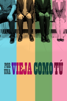 Por una vieja como tú Trailer