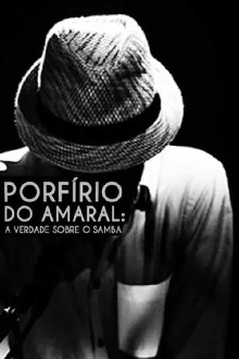 Porfírio do Amaral: A Verdade Sobre o Samba Trailer