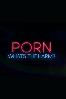 Porn: Whats the Harm Trailer