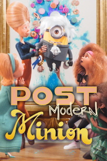 Post Modern Minion Trailer