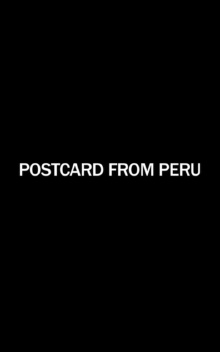 Postcard from Peru Trailer