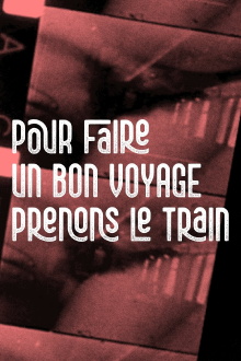 Pour faire un bon voyage, prenons le train Trailer
