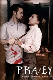 Pra/ey: A Vampire Film Short by Lia Scott Price Trailer