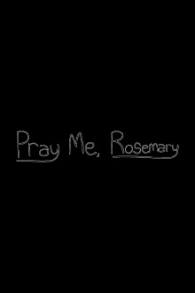 Pray Me, Rosemary Trailer