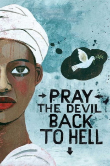 Pray the Devil Back to Hell Trailer