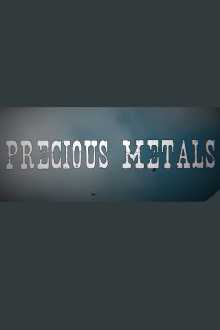 Precious Metals Trailer