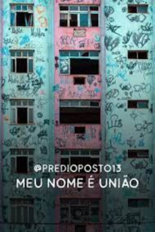 @predioposto13 - Meu nome é União Trailer