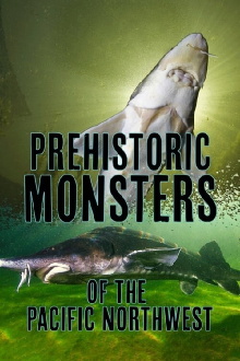 Prehistoric Monsters of the Pacific Northwest Trailer